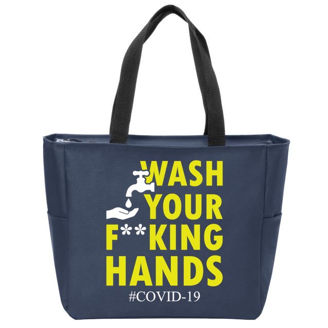 Wash Your F*ing Hands Covid19 Zip Tote Bag