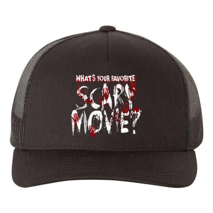 Whats Your Favorite Scary Movie Horror Film Yupoong Adult 5-Panel Trucker Hat