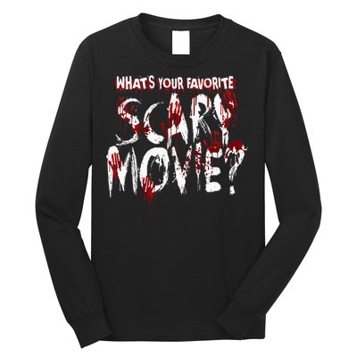 Whats Your Favorite Scary Movie Horror Film Long Sleeve Shirt