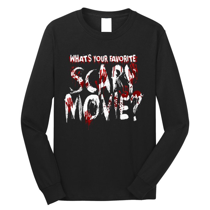 Whats Your Favorite Scary Movie Horror Film Long Sleeve Shirt