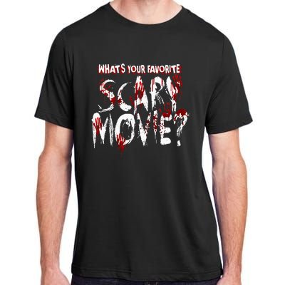 Whats Your Favorite Scary Movie Horror Film Adult ChromaSoft Performance T-Shirt