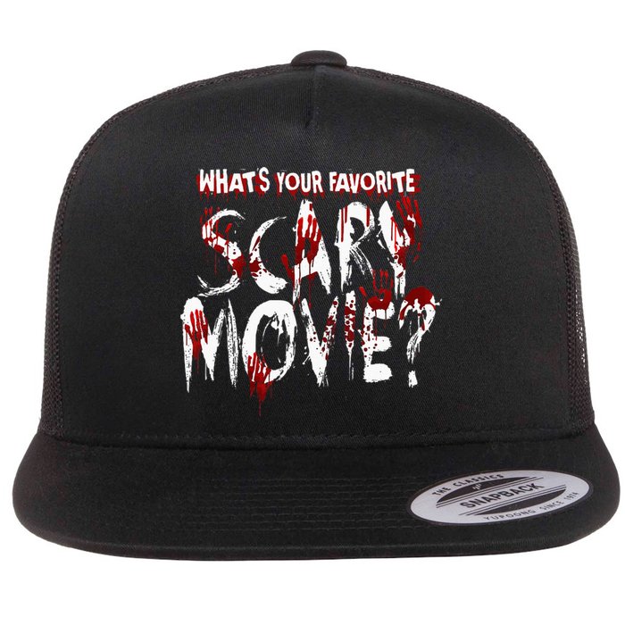 Whats Your Favorite Scary Movie Horror Film Flat Bill Trucker Hat