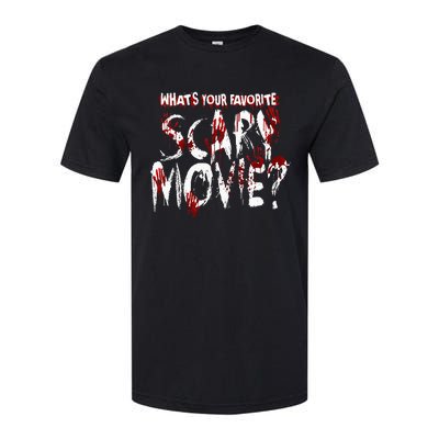 Whats Your Favorite Scary Movie Horror Film Softstyle CVC T-Shirt