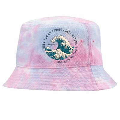 When You Go Through Deep Waters I Will Be With You Tie-Dyed Bucket Hat