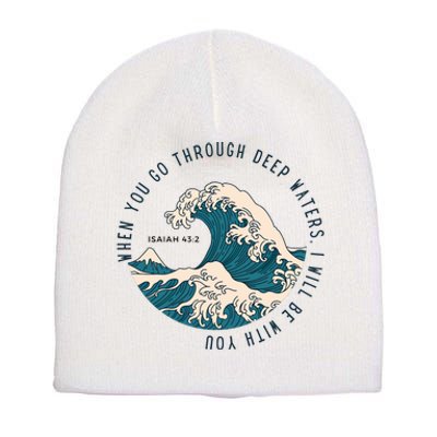 When You Go Through Deep Waters I Will Be With You Short Acrylic Beanie