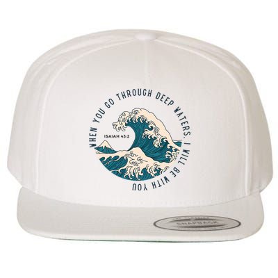 When You Go Through Deep Waters I Will Be With You Wool Snapback Cap