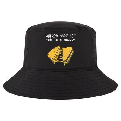 WhereD Ya Get That Cheese Danny Shane Gillis Grilled Cheese Cool Comfort Performance Bucket Hat