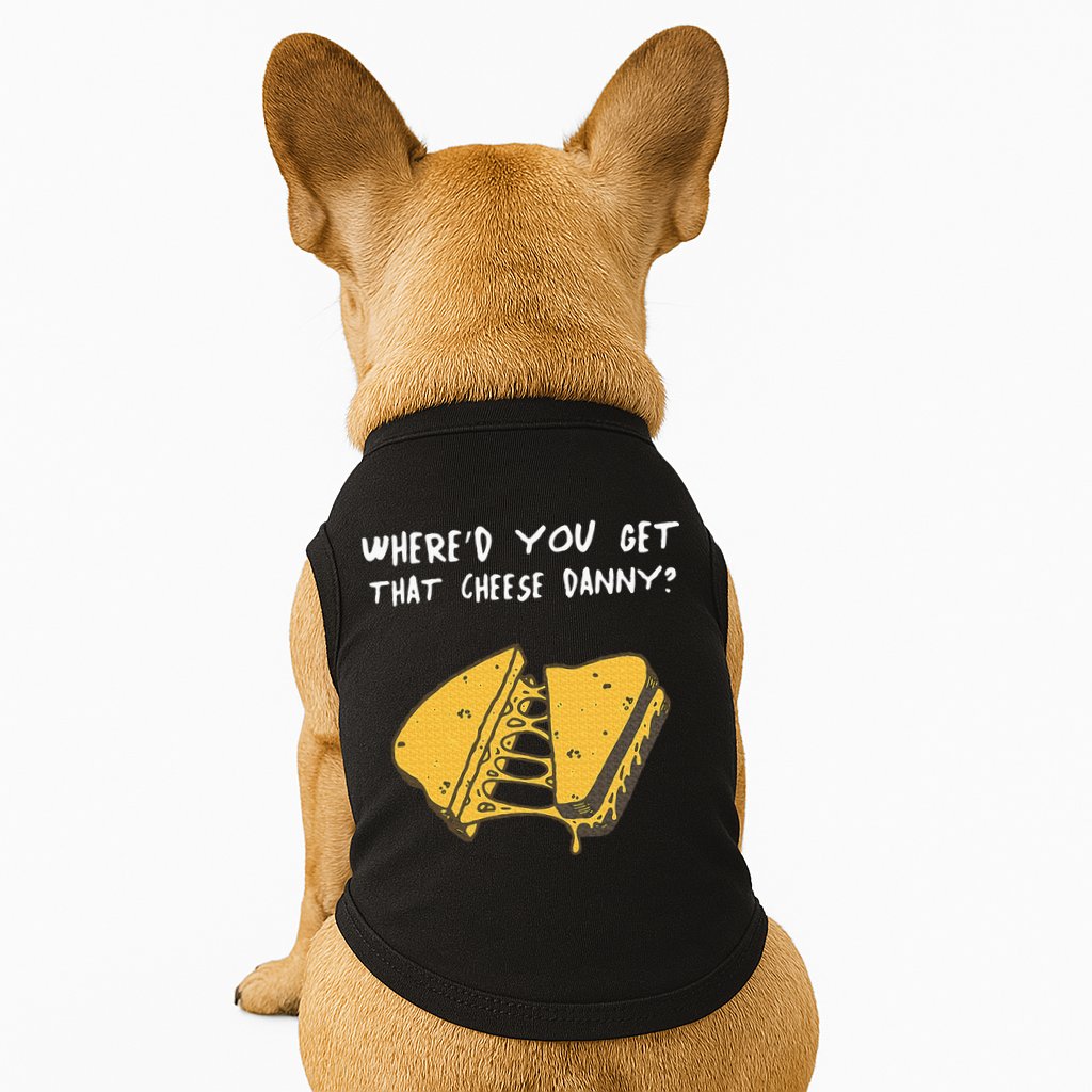 WhereD Ya Get That Cheese Danny Shane Gillis Grilled Cheese Doggie Tank