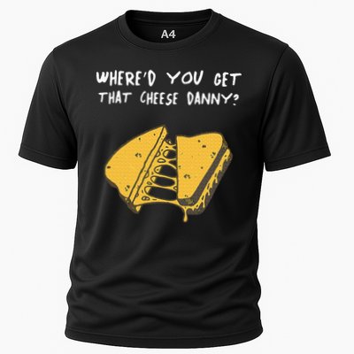 WhereD Ya Get That Cheese Danny Shane Gillis Grilled Cheese Performance Shirt