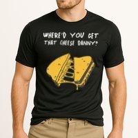 WhereD Ya Get That Cheese Danny Shane Gillis Grilled Cheese Cooling Performance Crew T-Shirt
