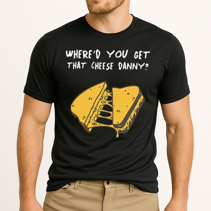 WhereD Ya Get That Cheese Danny Shane Gillis Grilled Cheese Cooling Performance Crew T-Shirt