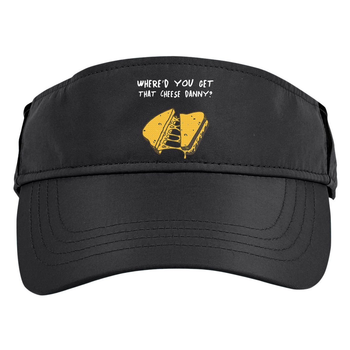 WhereD Ya Get That Cheese Danny Shane Gillis Grilled Cheese Adult Drive Performance Visor