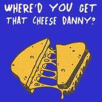 WhereD Ya Get That Cheese Danny Shane Gillis Grilled Cheese 16 in Basic Backpack
