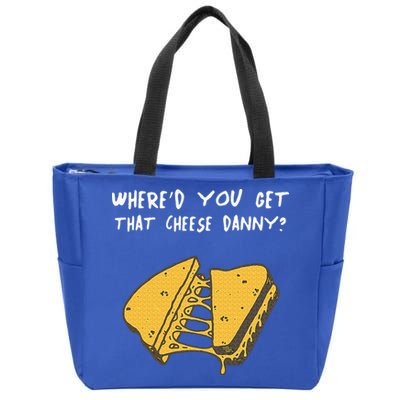 WhereD Ya Get That Cheese Danny Shane Gillis Grilled Cheese Zip Tote Bag