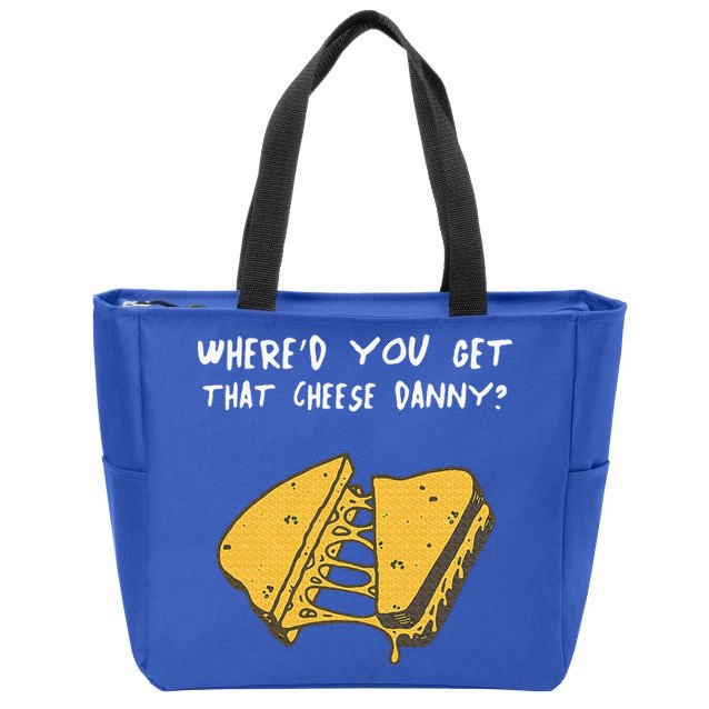 WhereD Ya Get That Cheese Danny Shane Gillis Grilled Cheese Zip Tote Bag