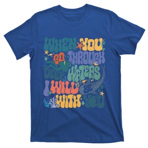 When You Go Through Deep Waters Vbs 2024 Christian Camp Gift T-Shirt