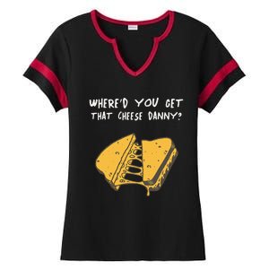 WhereD Ya Get That Cheese Danny Shane Gillis Grilled Cheese Ladies Halftime Notch Neck Tee