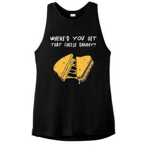 WhereD Ya Get That Cheese Danny Shane Gillis Grilled Cheese Ladies PosiCharge Tri-Blend Wicking Tank