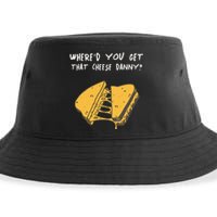 WhereD Ya Get That Cheese Danny Shane Gillis Grilled Cheese Sustainable Bucket Hat