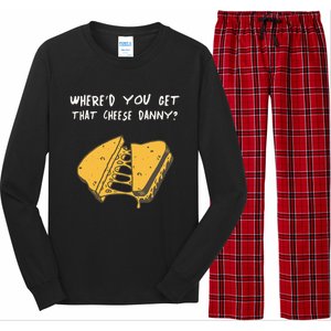 WhereD Ya Get That Cheese Danny Shane Gillis Grilled Cheese Long Sleeve Pajama Set