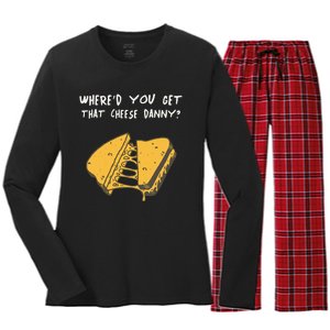 WhereD Ya Get That Cheese Danny Shane Gillis Grilled Cheese Women's Long Sleeve Flannel Pajama Set 