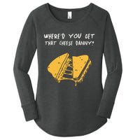 WhereD Ya Get That Cheese Danny Shane Gillis Grilled Cheese Women's Perfect Tri Tunic Long Sleeve Shirt