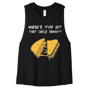 WhereD Ya Get That Cheese Danny Shane Gillis Grilled Cheese Women's Racerback Cropped Tank