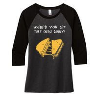 WhereD Ya Get That Cheese Danny Shane Gillis Grilled Cheese Women's Tri-Blend 3/4-Sleeve Raglan Shirt