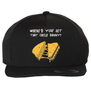 WhereD Ya Get That Cheese Danny Shane Gillis Grilled Cheese Wool Snapback Cap