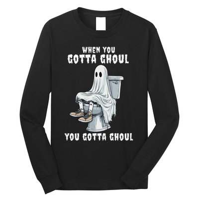 When You Gotta Ghoul Pooping Bathroom Funny Halloween Long Sleeve Shirt