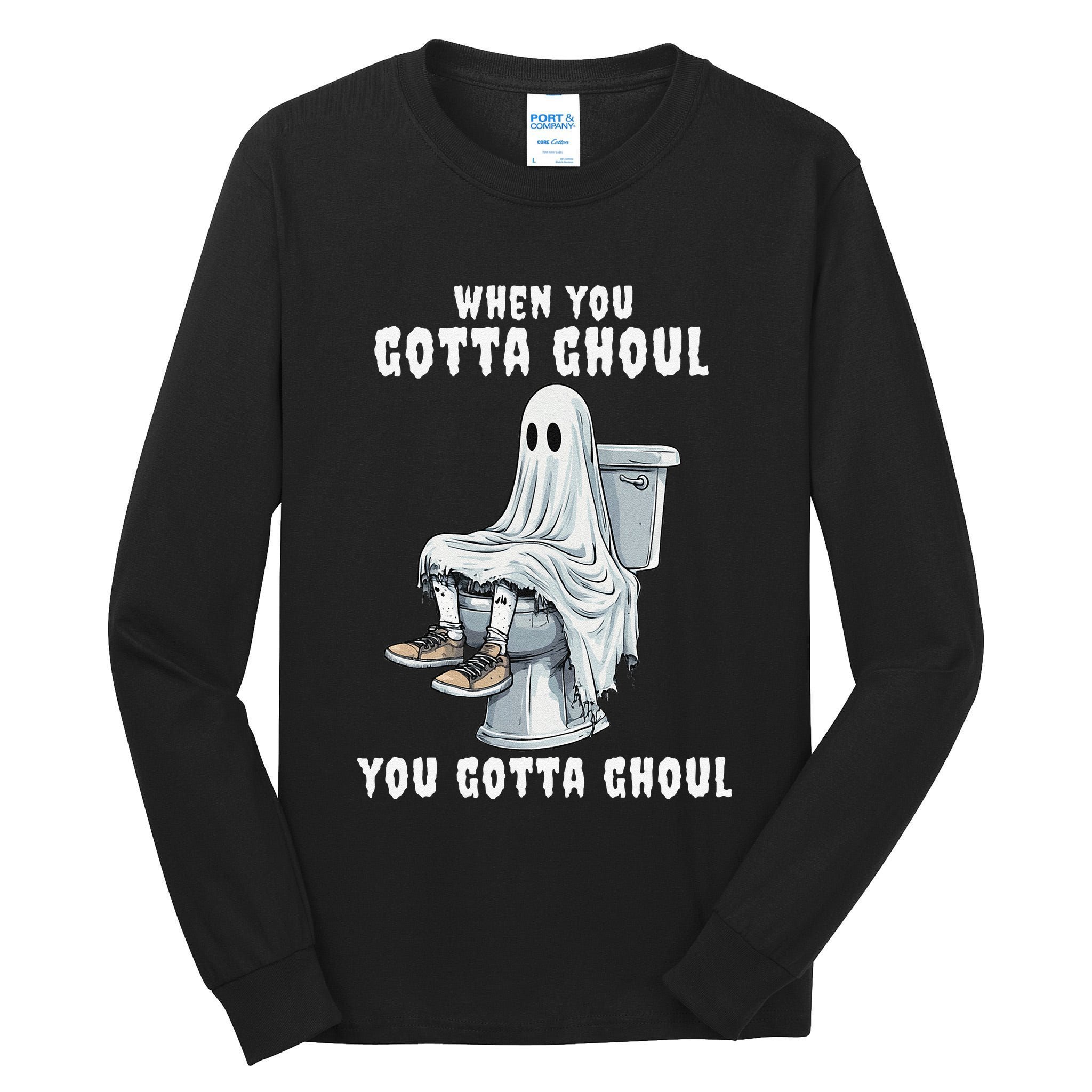 When You Gotta Ghoul Pooping Bathroom Funny Halloween Tall Long Sleeve T-Shirt