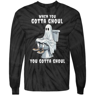 When You Gotta Ghoul Pooping Bathroom Funny Halloween Tie-Dye Long Sleeve Shirt