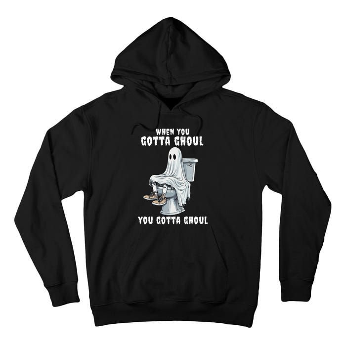 When You Gotta Ghoul Pooping Bathroom Funny Halloween Tall Hoodie