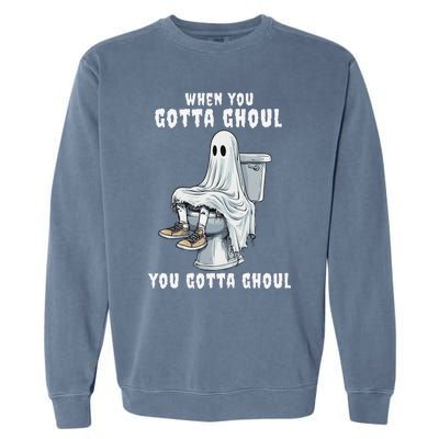 When You Gotta Ghoul Pooping Bathroom Funny Halloween Garment-Dyed Sweatshirt