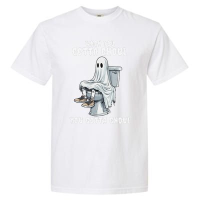 When You Gotta Ghoul Pooping Bathroom Funny Halloween Garment-Dyed Heavyweight T-Shirt