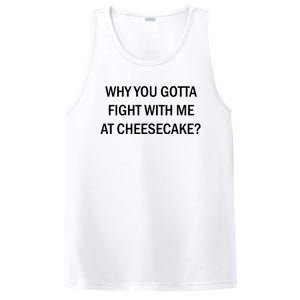 Why You Gotta Fight With Me At Cheesecake PosiCharge Competitor Tank