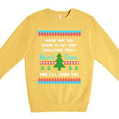 Where You Going To Put That Christmas Tree Premium Crewneck Sweatshirt