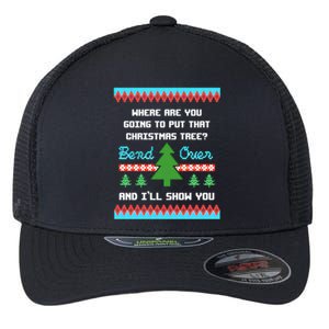 Where You Going To Put That Christmas Tree Flexfit Unipanel Trucker Cap