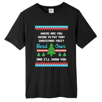 Where You Going To Put That Christmas Tree Tall Fusion ChromaSoft Performance T-Shirt