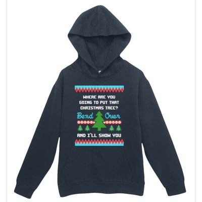 Where You Going To Put That Christmas Tree Urban Pullover Hoodie