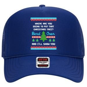 Where You Going To Put That Christmas Tree High Crown Mesh Back Trucker Hat