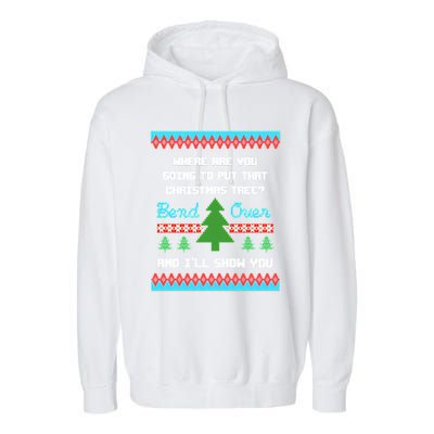 Where You Going To Put That Christmas Tree Garment-Dyed Fleece Hoodie