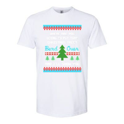 Where You Going To Put That Christmas Tree Softstyle CVC T-Shirt