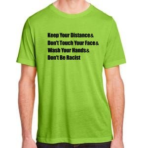 Wash Your Hands And Dont Be Racist Social Distancing Gift Adult ChromaSoft Performance T-Shirt