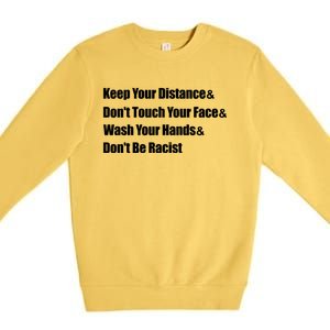 Wash Your Hands And Dont Be Racist Social Distancing Gift Premium Crewneck Sweatshirt