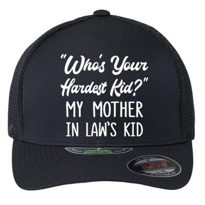 Who’s Your Hardest My Mother In Law’s Cool Gift Flexfit Unipanel Trucker Cap