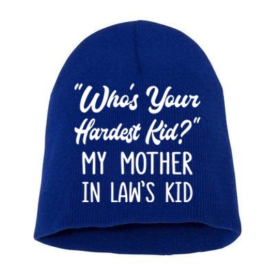 Who’s Your Hardest My Mother In Law’s Cool Gift Short Acrylic Beanie