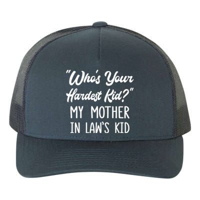 Who’s Your Hardest My Mother In Law’s Cool Gift Yupoong Adult 5-Panel Trucker Hat