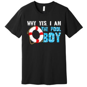 Why Yes I Am The Pool Funny Swimmer Swimming Swim Premium T-Shirt