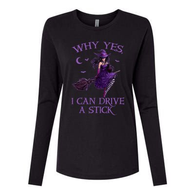 Why Yes I Can Drive A Stick Funny Halloween Witch Gift Womens Cotton Relaxed Long Sleeve T-Shirt